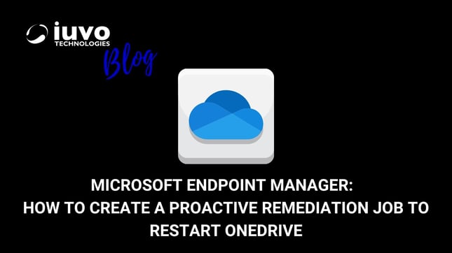 How to create a proactive remediation job to restart onedrive